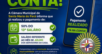 TÁ NA CONTA! A Câmara Municipal de Santa Maria do Pará informa que já realizou o pagamento de: 50% do 13º salário; Salário referente ao mês de julho dos servidores da Casa. Compromisso com a valorização dos servidores, responsabilidade com os recursos públicos e respeito a quem contribui diariamente para o bom funcionamento do Legislativo. Câmara Municipal de Santa Maria do Pará Trabalho, compromisso e transparência.